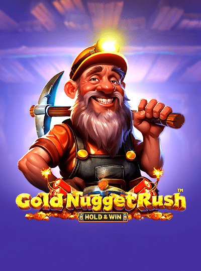 GOLD NUGGET RUSH - HOLD & WIN